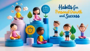 10 Habits for Personal Growth and Success (1)