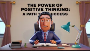 The Power of Positive Thinking A Path to Success, 3d cartoon (1)